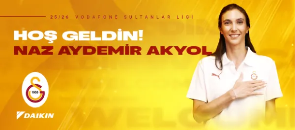 Galatasaray Daikin , Naz Aydemir Akyol’u Resmen kadrosuna kattı.