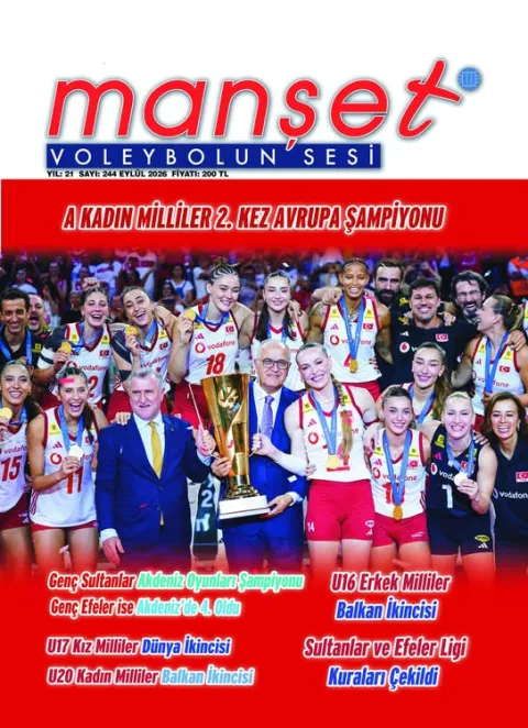 Manşet Voleybolun Sesi dergisi 244. Eylül sayısı “Avrupa Şampiyonluk Manşeti”yle çıtı.