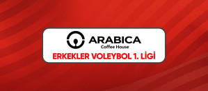 Arabica Coffee House Erkekler 1. Ligi'nde Play-Off Yarı Final Etabı Başlıyor