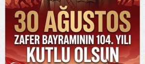 30 Ağustos Zafer Bayramı Kutlu Olsun..