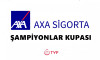 2025 AXA Sigorta Şampiyonlar Kupası (Kadın-Erkek) Tarih ve Yerleri Belli Oldu